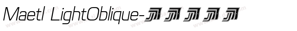 Maetl LightOblique字体转换